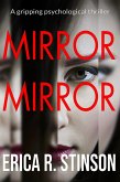 Mirror Mirror: A Psychological Suspense Thriller (An Oliver Perritt Thriller) (eBook, ePUB) Mirror Mirror: A Psychological Suspense Thriller (An Oliver Perritt Thriller) (eBook, ePUB)