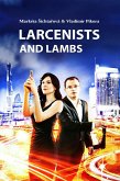 Larcenists and Lambs (eBook, ePUB) Larcenists and Lambs (eBook, ePUB)