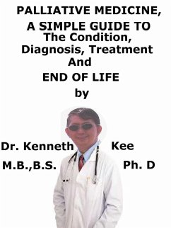 Cover Palliative Medicine, A Simple Guide To The Condition, Diagnosis, Treatment And End of Life (eBook, ePUB)
