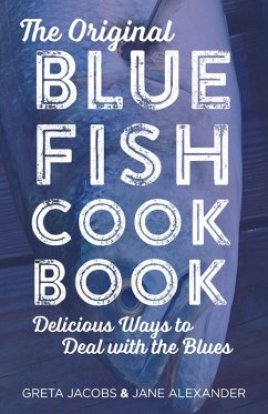 Original Bluefish Cookbook (eBook, ePUB) - Jacobs, Greta; Alexander, Jane