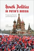 Youth Politics in Putin's Russia (eBook, ePUB)