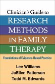 Clinician's Guide to Research Methods in Family Therapy (eBook, ePUB) Clinician's Guide to Research Methods in Family Therapy (eBook, ePUB)