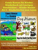 Comic Roman Für Kinder: Kinderbuch Mit Lustigen Geschichten (Kinder Bücher Ab 6 - Kinderbücher Zum Lesen) + Funny Dog Jokes For Kids: Furz Buch 2 In 1 Box Set (eBook, ePUB)