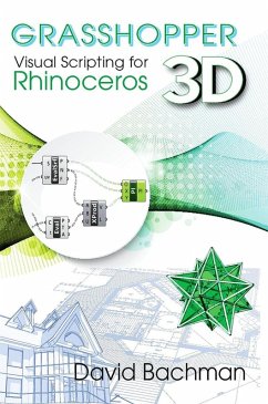 Grasshopper: Visual Scripting for Rhinoceros 3D (eBook, ePUB) - Bachman, David