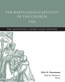 Babylonian Captivity of the Church, 1520 (eBook, ePUB)