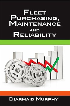 Fleet Purchasing, Maintenance and Reliability (eBook, ePUB) - Murphy, Diarmaid