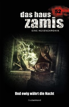 Und ewig währt die Nacht / Das Haus Zamis Bd.52 (eBook, ePUB) - Dee, Logan; Thurner, Michael Marcus