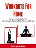 Workouts For Home: Strenght and Conditioning With Bliss (eBook, ePUB) Workouts For Home: Strenght and Conditioning With Bliss (eBook, ePUB)