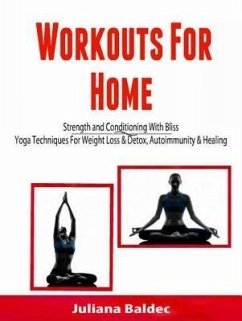 Workouts For Home: Strenght and Conditioning With Bliss (eBook, ePUB) - Baldec, Alecandra