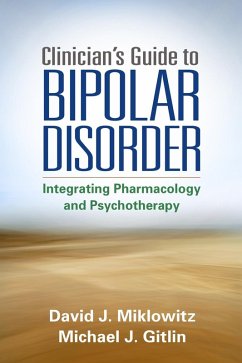 Clinician's Guide to Bipolar Disorder (eBook, ePUB) - Miklowitz, David J.; Gitlin, Michael J.