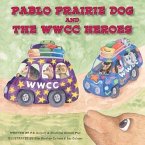 Pablo Prairie Dog and the WWCC Heroes (eBook, ePUB)