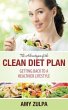 The Advantages of the Clean Diet Plan... - Bild 1
