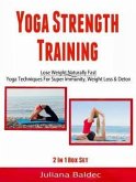 Yoga Strength Training: Lose Weight Naturally Fast (eBook, ePUB)