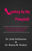 Leading By My Ponytail (eBook, ePUB)
