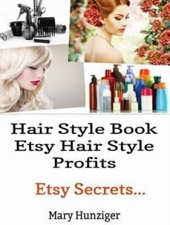 Hair Style Books: Etsy Hair Style Profits (eBook, ePUB) - Hunziger, Mary