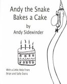 Andy the Snake Bakes a Cake (eBook, ePUB)