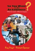So You Want To Be An Engineer (eBook, ePUB)