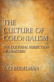 The Culture of Colonialism (eBook, ePUB)