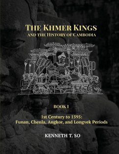 The Khmer Kings and the History of Cambodia - So, Kenneth T.