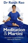 Meditation & Martini: The Subtle Cocktail of Balance, Wellness & Happiness