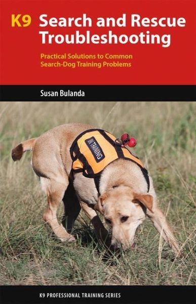 K9 Search and Rescue Troubleshooting K9 Search and Rescue Troubleshooting