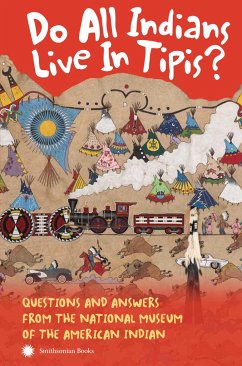 Do All Indians Live in Tipis? Second Edition - Nmai