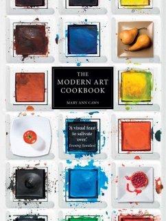 The Modern Art Cookbook - Caws, Mary Ann