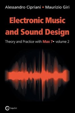 Electronic Music and Sound Design - Theory and Practice with Max 7 - Volume 2 (Second Edition) - Cipriani, Alessandro; Giri, Maurizio