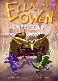 Ella and Owen 9: Grumpy Goblins - Kent, Jaden