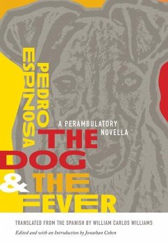 The Dog and the Fever - Espinosa, Pedro