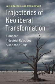 Trajectories of Neoliberal Transformation - Baccaro, Lucio; Howell, Chris