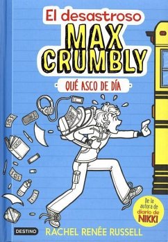 El Desastroso Max Crumbly: Que Asco de Dia = The Misadventures of Max Crumbly: Locker Hero - Russell, Rachel Renee