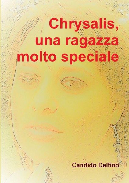 Chrysalis, una ragazza molto speciale Chrysalis, una ragazza molto speciale