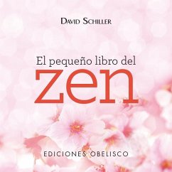 El Pequeno Libro del Zen - Schiller, David