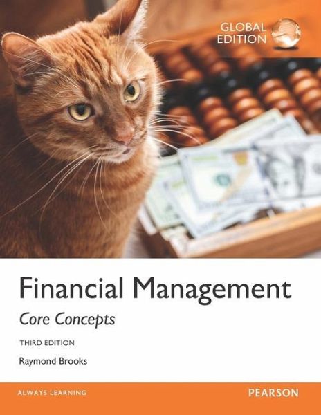 Financial Management: Core Concepts, Global Edition Financial Management: Core Concepts, Global Edition