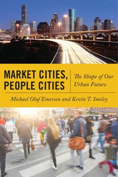 Market Cities, People Cities - Emerson, Michael Oluf; Smiley, Kevin T