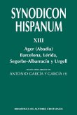 Synodicon Hispanum XIII : Ager (Abadía), Barcelona, Lérida, Segorbe-Albarracín y Urgell