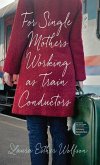 For Single Mothers Working as Train Conductors