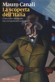 La scoperta dell'Italia. Il fascismo raccontato dai corrispondenti americani La scoperta dell'Italia. Il fascismo raccontato dai corrispondenti americani