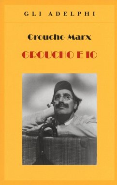 Groucho e io - Marx, Groucho