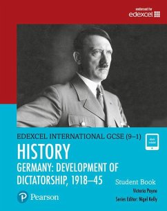 Pearson Edexcel International GCSE (9-1) History: Development of Dictatorship: Germany, 1918-45 Student Book - Payne, Victoria