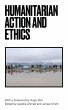 Humanitarian Action and Ethics - Bild 1