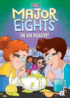 The Major Eights 3: The Goo Disaster! - Reed, Melody
