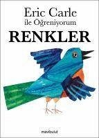 Eric Carle ile Ögreniyorum - Renkler - Carle, Eric