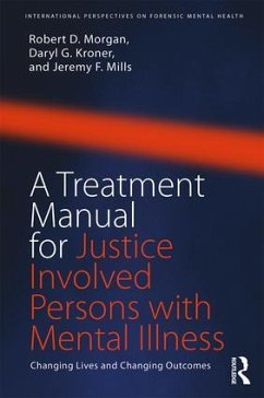 A Treatment Manual for Justice Involved Persons with Mental Illness - Morgan, Robert D; Kroner, Daryl; Mills, Jeremy F