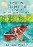 I Will Be the Best Me I Can Be Second Edition Revised