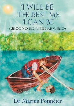 I Will Be the Best Me I Can Be Second Edition Revised - Potgieter, Marius