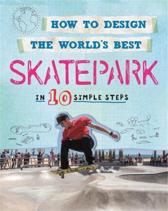 How to Design the World's Best Skatepark - Mason, Paul