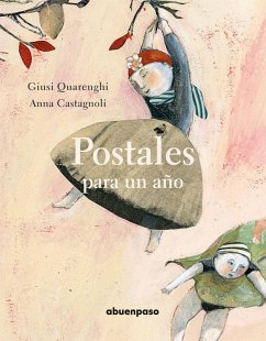 Postales para un año - Quarenghi, Giusi; Falcón Maldonado, Cristina; Castagnoli, Anna