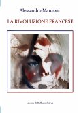 Alessandro Manzoni LA RIVOLUZIONE FRANCESE